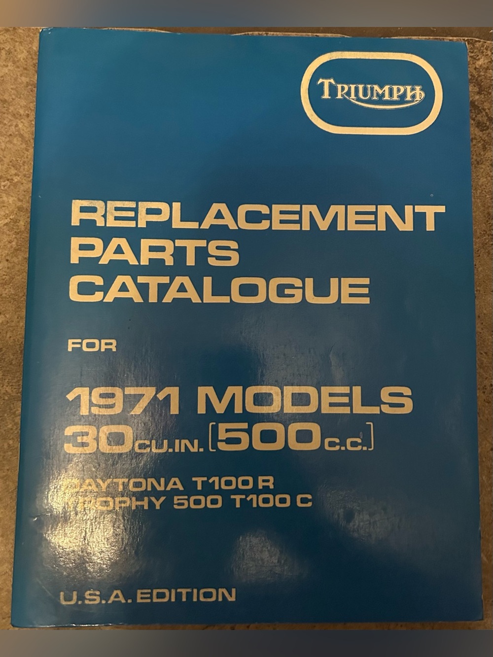 1971 TRIUMPH 500cc DAYTONA T100R , TROPHY 500 T100C REPLACEMENT PARTS CATALOGUE